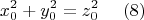 $$x_{0}^{2} + y_{0}^{2} = z_{0}^{2} ~~~~ (8)$$