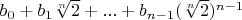 $b_0+b_1 \sqrt[n]{2}+...+b_{n-1} (\sqrt[n]{2})^{n-1}$