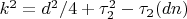 $k^2=d^2/4+\tau_2^2-\tau_2(dn)$