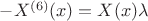 $-X^{(6)}(x)=X(x)\lambda$