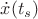 $\dot x(t_s)$