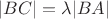 $|BC|=\lambda |BA|$