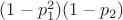 $(1-p_1^2)(1-p_2)$