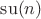 $\mathrm{su}(n)$