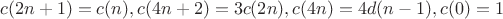 $$c(2n+1)=c(n), c(4n+2)=3c(2n), c(4n)=4d(n-1), c(0)=1$$