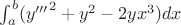 $\int_a^b ({y'''}^2+y^2 - 2yx^3) dx $