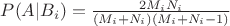 $P(A|B_{i})=\frac{2 M_i N_i}{(M_i+N_i)(M_i+N_i-1)}
