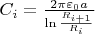 $C_i = \frac{2 \pi \varepsilon_0 a}{\ln{\frac{R_{i+1}}{R_i}}}$