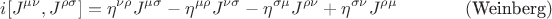 $$i[J^{\mu\nu},J^{\rho\sigma}]=\eta^{\nu\rho}J^{\mu\sigma}-\eta^{\mu\rho}J^{\nu\sigma}-\eta^{\sigma\mu}J^{\rho\nu}+\eta^{\sigma\nu}J^{\rho\mu}\eqno(\text{Weinberg})$$