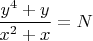 $\dfrac{y^4+y}{x^2+x}=N$