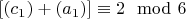 $ [(c_1)+(a_1)]\equiv2 \mod 6$