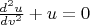 $\frac{d^2 u}{dv^2}+u=0$