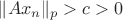 $\|A x_n\|_p>c>0$
