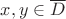 $x, y \in \overline D$