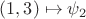 $(1,3) \mapsto {\psi _2}$