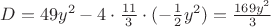 $D=49y^2-4\cdot\frac{11}{3}\cdot(-\frac{1}{2}y^2)=\frac{169y^2}{3}$