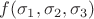$f(\sigma_1,\sigma_2,\sigma_3)$