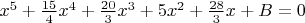 $x^5+\frac{15} 4 x^4+\frac{20} 3 x^3+5x^2+\frac{28} 3x+B=0$