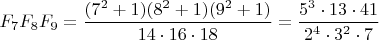 $F_7 F_8 F_9=\dfrac{(7^2+1)(8^2+1)(9^2+1)}{14 \cdot 16 \cdot 18}=\dfrac{5^3 \cdot 13 \cdot 41}{2^4 \cdot 3^2 \cdot 7}$
