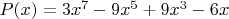 $P(x)=3x^7-9x^5+9x^3-6x$