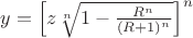 $y=\left[z\sqrt[n]{1-\frac{R^n}{(R+1)^n}}\right]^n$