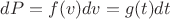 $dP=f(v)dv=g(t)dt$