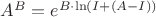 $A^B=e^{B\cdot\ln(I+(A-I))}$