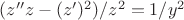 $(z''z-(z')^2)/z^2=1/y^2$
