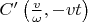 $C'\left(\frac v{\omega},-vt\right)$