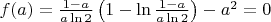 $f(a)=\frac{1-a}{a\ln2}\left(1-\ln\frac{1-a}{a\ln2}\right)-a^2=0$