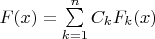 $F(x)=\sum\limits_{k=1}^nC_kF_k(x)$