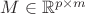 $M\in\mathbb{R}^{p\times m}$