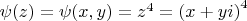 $\psi(z)=\psi(x,y)=z^4=\left(x+yi\right)^4$