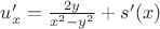 $u'_{x}=\frac{2y}{x^{2}-y^{2}}+s'(x)$