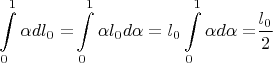 $$\[\int\limits_0^1 {\alpha d{l_0} = } \int\limits_0^1 {\alpha {l_0}d\alpha  = {l_0}} \int\limits_0^1 {\alpha d\alpha  = } \frac{{{l_0}}}{2}\]$$