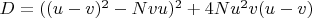 $D=((u-v)^2-Nvu)^2+4Nu^2v(u-v)$