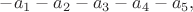$-a_1-a_2-a_3-a_4-a_5,$