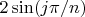 $2 \sin(j \pi/n)$