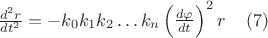 $\frac {d^2 r}{dt^2 }=-k_0 k_1 k_2&hellip;k_n \left(\frac {d\varphi}{dt}\right)^2 r  \,\,\,\,\,\,\,        (7) $