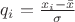 $q_i=\frac {x_i-\bar{x}} \sigma$
