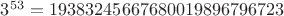 $3^{53}=19383245667680019896796723$