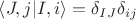 $\left \langle J, j \middle| I, i \right \rangle = \delta_{IJ} \delta_{ij}$