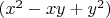 $(x^2 -xy + y^2)$