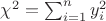$\chi^2=\sum_{i=1}^{n} y_i^2$