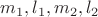 $m_1, l_1, m_2, l_2