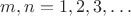 $m,n=1,2,3,&hellip;$