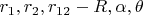 $r_1, r_2, r_{12}- R,\alpha, \theta$