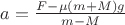 $a= \frac{F-\mu (m+M)g}{m-M} $