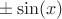 $\pm \sin (x)$ $\pm \sin (x)$