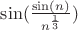 $\sin(\frac{\sin(n)}{n^\frac13})$ $\sin(\frac{\sin(n)}{n^\frac13})$